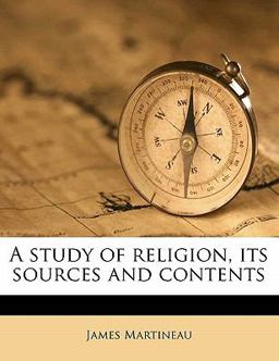 A Study of Religion, Its Sources and Contents