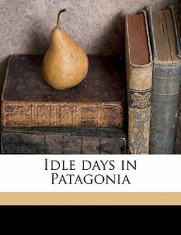 Idle Days in Patagoni