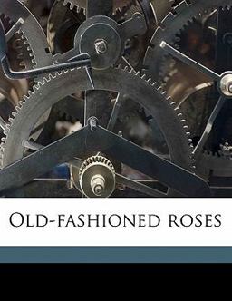 Old-Fashioned Roses