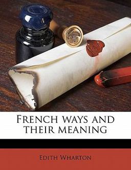 French Ways and Their Meaning