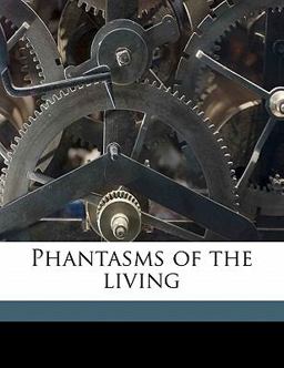 Phantasms of the Living