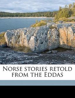 Norse Stories Retold from the Eddas Norse Stories Retold from the Eddas