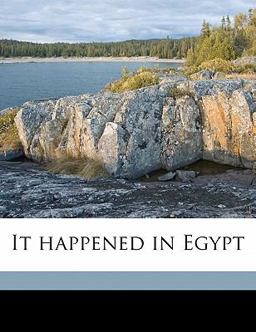 It Happened in Egypt It Happened in Egypt