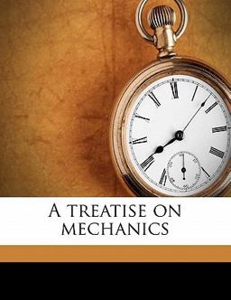 A Treatise on Mechanics A Treatise on Mechanics