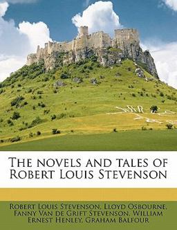 The Novels and Tales of Robert Louis Stevenson