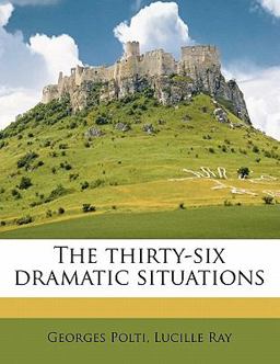The Thirty-Six Dramatic Situations