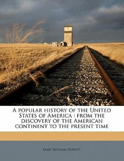 A Popular History of the United States of Americ