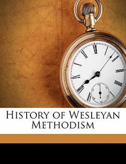 History of Wesleyan Methodism