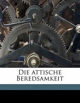 Die Attische Beredsamkeit