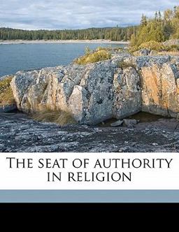The Seat of Authority in Religion
