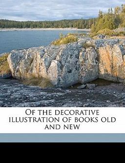 Of the Decorative Illustration of Books Old and New