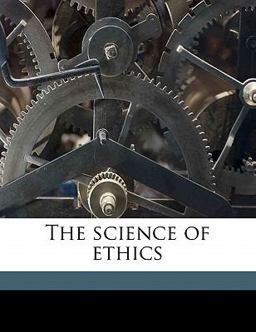 The Science of Ethics