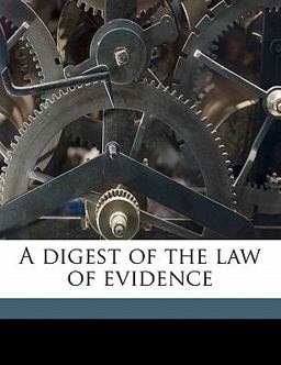 A Digest of the Law of Evidence
