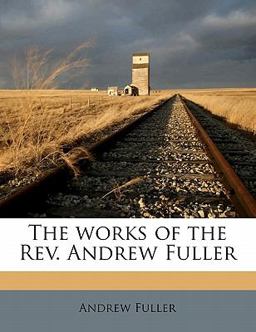 The Works of the Rev Andrew Fuller