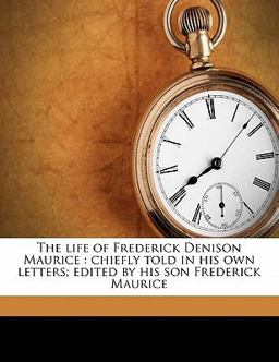 The Life of Frederick Denison Maurice