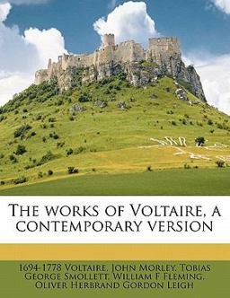 The Works of Voltaire, a Contemporary Version