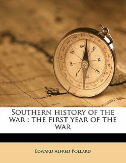 Southern History of the War