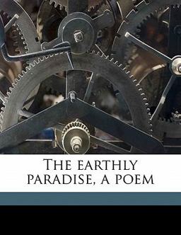 The Earthly Paradise, a Poem
