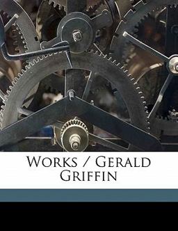 Works / Gerald Griffin