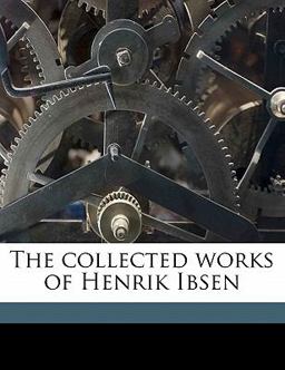 The Collected Works of Henrik Ibsen