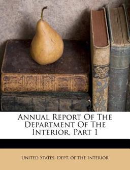 Annual Report of the Department of the Interior, Part