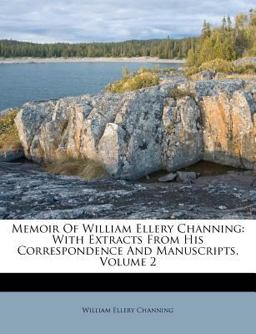Memoir of William Ellery Channing