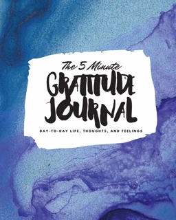 The 5 Minute Gratitude Journal