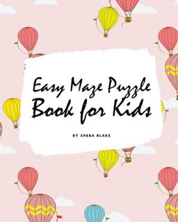 Easy Maze Puzzle Book for Kids - Volume 1 (Large Softcover Puzzle Book for Children)