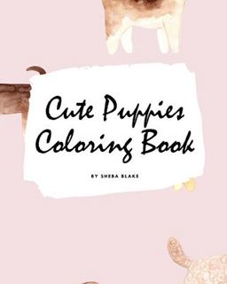 Cute Puppies Coloring Book for Children (8x10 Coloring Book / Activity Book)