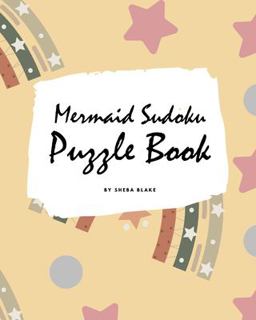 Princess Sudoku 6x6 Puzzle Book for Children - All Levels (8x10 Puzzle Book / Activity Book)