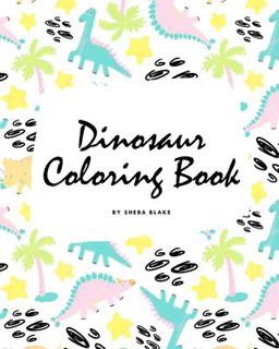 The Completely Inaccurate Dinosaur Coloring Book for Children (8x10 Coloring Book / Activity Book)