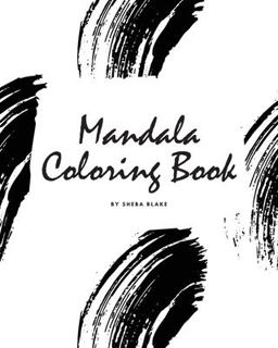 Mandala Coloring Book for Teens and Young Adults (8x10 Coloring Book / Activity Book)