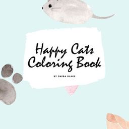 Happy Cats Coloring Book for Children (8. 5x8. 5 Coloring Book / Activity Book)