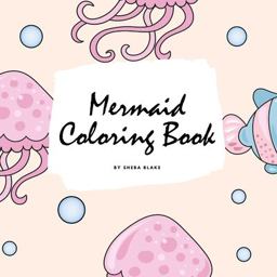 Mermaid Coloring Book for Children (8. 5x8. 5 Coloring Book / Activity Book)