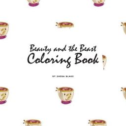 Beauty and the Beast Coloring Book for Children (8. 5x8. 5 Coloring Book / Activity Book)