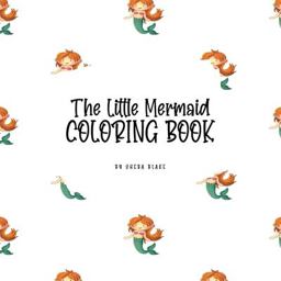The Little Mermaid Coloring Book for Children (8. 5x8. 5 Coloring Book / Activity Book)