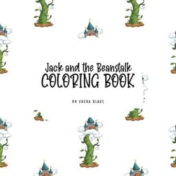 Jack and the Beanstalk Coloring Book for Children (8. 5x8. 5 Coloring Book / Activity Book)