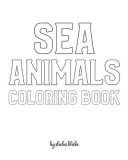 Sea Animals Coloring Book for Children - Create Your Own Doodle Cover (8x10 Softcover Personalized Coloring Book / Activity Book)