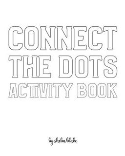 Connect the Dots with Animals Activity Book for Children - Create Your Own Doodle Cover (8x10 Softcover Personalized Coloring Book / Activity Book)