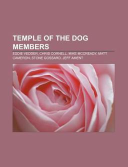 Temple of the Dog Members Eddie Vedder, Chris Cornell, Mike Mccready, Matt Cameron, Stone Gossard, Jeff Ament 2011 9781233119363 Front Cover