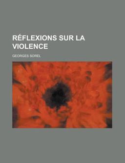 Réflexions Sur la Violence