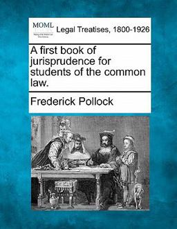 A first book of jurisprudence for students of the common Law