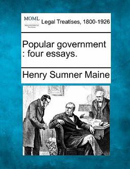 Popular government : four Essays