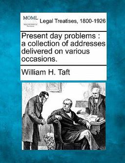 Present day problems : a collection of addresses delivered on various Occasions