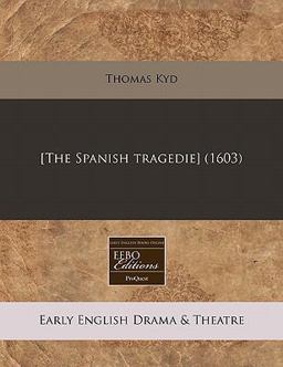 [the Spanish Tragedie] (1603)