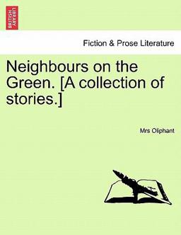 Neighbours on the Green [A Collection of Stories ]