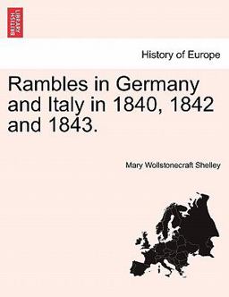 Rambles in Germany and Italy in 1840, 1842 And 1843