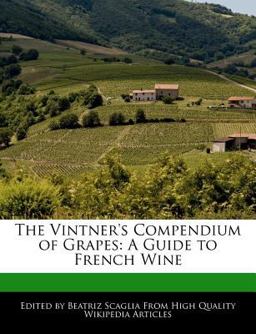 The Vintner's Compendium of Grapes