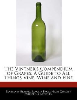 The Vintner's Compendium of Grapes