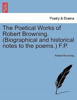 The Poetical Works of Robert Browning F P